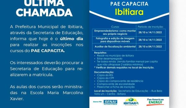 A Prefeitura Municipal de Ibitiara, através da Secretaria de Educação, informa que hoje é o último dia para realizar as inscrições nos cursos do PAE CAPACITA.