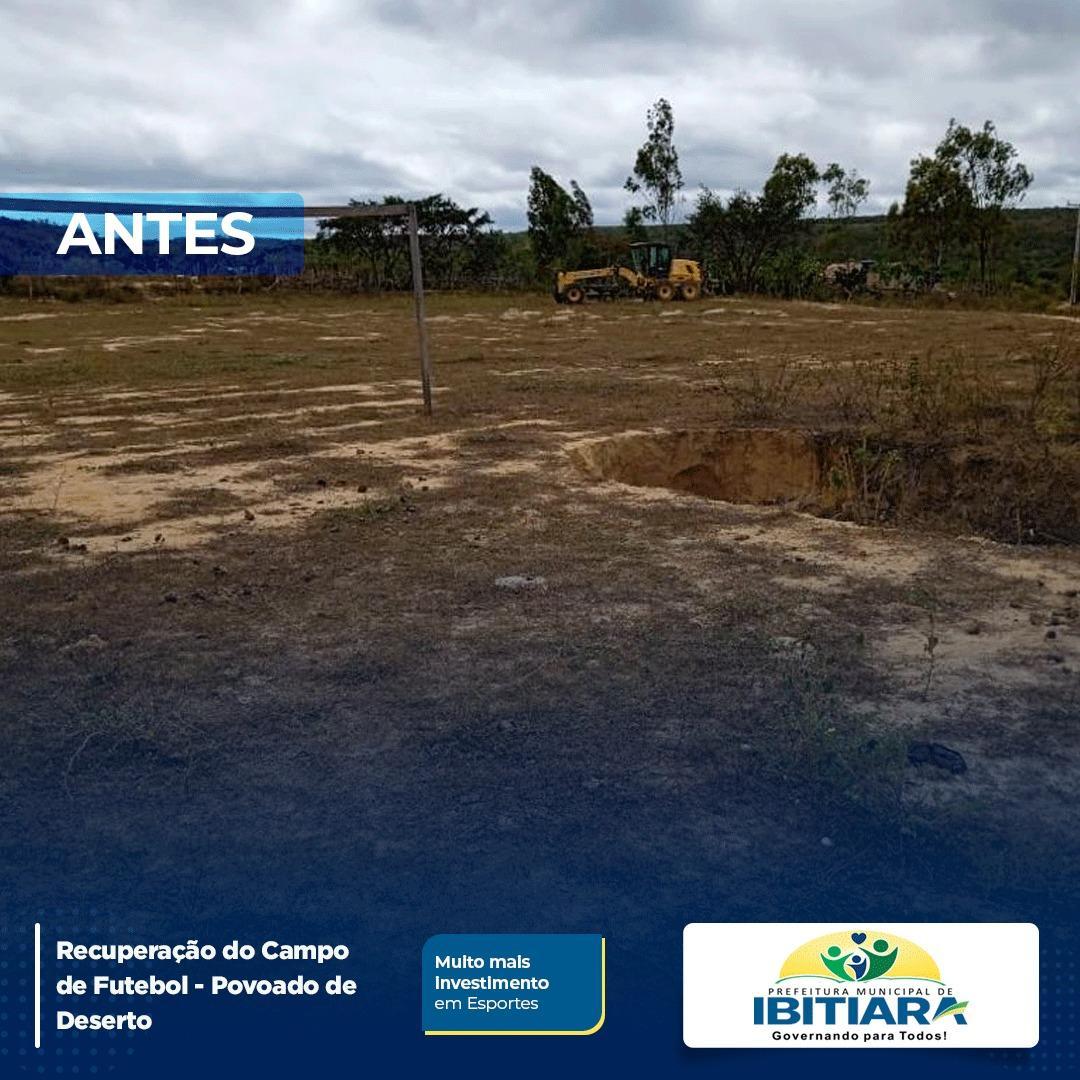 A Prefeitura Municipal de Ibitiara realizou a recuperação do Campo de Futebol no povoado de Deserto. 