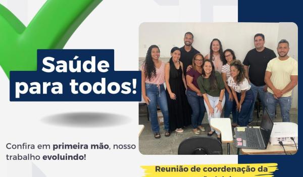Hoje foi realizada reunião da coordenação da atenção básica com...