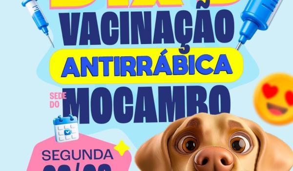 VACINAÇÃO ANTIRRÁBICA MOCAMBO, DIA 03/08